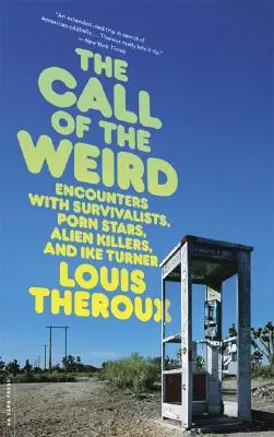 A furcsaság hívása: Utazás az amerikai szubkultúrákban - The Call of the Weird: Travels in American Subcultures