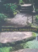 Lelki vezetés: Gyakorlati bevezetés - Spiritual Direction: A Practical Introduction