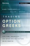 Trading Options Greeks: Hogyan hajtja az idő, a volatilitás és más árazási tényezők a profitot? - Trading Options Greeks: How Time, Volatility, and Other Pricing Factors Drive Profits