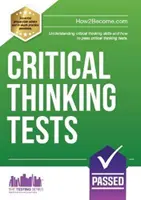 Kritikai gondolkodási tesztek - A kritikai gondolkodási készségek megértése és a kritikai gondolkodási tesztek sikeres letétele - Critical Thinking Tests - Understanding Critical Thinking Skills and Passing Critical Thinking Tests