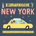 Az én kis városaim: New York: (Utazási könyvek kisgyerekeknek, Városi társaskönyvek) - My Little Cities: New York: (Travel Books for Toddlers, City Board Books)