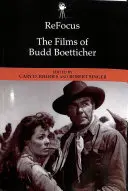 Refocus: Budd Boetticher filmjei - Refocus: The Films of Budd Boetticher