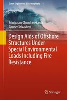 A különleges környezeti terheléseknek kitett offshore szerkezetek tervezési AIDS-ei, beleértve a tűzállóságot is - Design AIDS of Offshore Structures Under Special Environmental Loads Including Fire Resistance