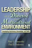 Vezetés sokszínű és multikulturális környezetben: A tudatosság, a tudás és a készségek fejlesztése - Leadership in a Diverse and Multicultural Environment: Developing Awareness, Knowledge, and Skills