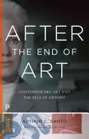 A művészet vége után: A kortárs művészet és a történelem halványulása - Frissített kiadás - After the End of Art: Contemporary Art and the Pale of History - Updated Edition