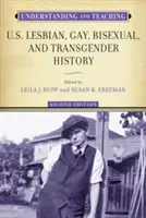 Az amerikai leszbikus, meleg, biszexuális és transznemű történelem megértése és tanítása - Understanding and Teaching U.S. Lesbian, Gay, Bisexual, and Transgender History