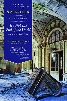 Nem a világ vége, csak a te véged: A nemzetek nagy kihalása - It's Not the End of the World, It's Just the End of You: The Great Extinction of the Nations