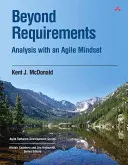 A követelményeken túl: Az elemzés agilis gondolkodásmóddal - Beyond Requirements: Analysis with an Agile Mindset