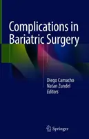 Szövődmények a bariátriai műtéteknél - Complications in Bariatric Surgery