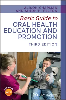 Alapvető útmutató a szájüregi egészségneveléshez és -fejlesztéshez - Basic Guide to Oral Health Education and Promotion