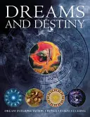 Álmok és végzet: Álomfejtés, rúnák, Tarot, I Ching - Dreams and Destiny: Dream Interpretation, Runes, Tarot, I Ching