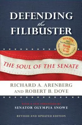 Defending the Filibuster, Revised and Updated Edition: A szenátus lelke - Defending the Filibuster, Revised and Updated Edition: The Soul of the Senate