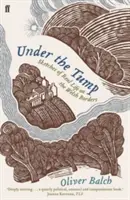 A Tump alatt - Vázlatok a walesi határvidék valós életéből - Under the Tump - Sketches of Real Life on the Welsh Borders