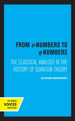 A C-számoktól a Q-számokig, 8: A klasszikus analógia a kvantumelmélet történetében - From C-Numbers to Q-Numbers, 8: The Classical Analogy in the History of Quantum Theory