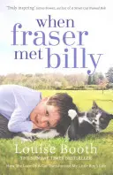 Amikor Fraser találkozott Billyvel - Hogyan változtatta meg egy macska szeretete a kisfiam életét? - When Fraser Met Billy - How The Love Of A Cat Transformed My Little Boy's Life