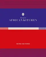 Out of an African Kitchen (Egy afrikai konyhából): Receptek és történetek - Out of an African Kitchen: Recipies and Stories