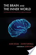 Az agy és a belső világ: Bevezetés a szubjektív tapasztalat neurotudományába - The Brain and the Inner World: An Introduction to the Neuroscience of Subjective Experience