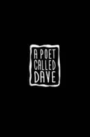 Poet Called Dave