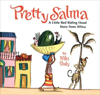 Szép Salma: Piroska története Afrikából - Pretty Salma: A Little Red Riding Hood Story from Africa