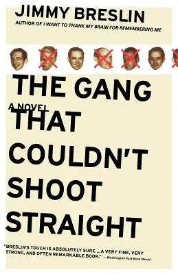 A banda, amely nem tudott egyenesen lőni - The Gang That Couldn't Shoot Straight