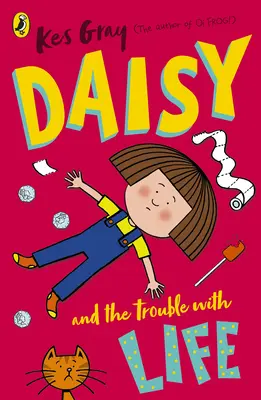 Daisy és a baj az élettel - Daisy and the Trouble with Life