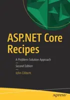ASP.NET Core receptek: A Problem-Solution Approach - ASP.NET Core Recipes: A Problem-Solution Approach