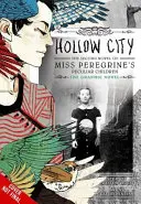 Hollow City: The Graphic Novel: A Miss Peregrine különös gyermekei második regénye - Hollow City: The Graphic Novel: The Second Novel of Miss Peregrine's Peculiar Children