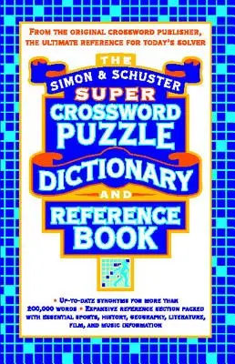 Simon & Schuster Szuper keresztrejtvény szótár és kézikönyv - Simon & Schuster Super Crossword Puzzle Dictionary and Reference Book