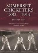 Somerset krikettjátékosok 1882-1914 - Somerset Cricketers 1882-1914