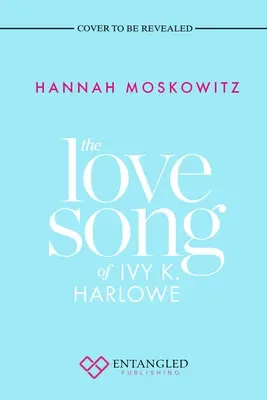 Ivy K. Harlowe szerelmes dala - The Love Song of Ivy K. Harlowe