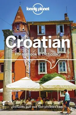 Lonely Planet Horvát nyelvjáráskönyv és szótár 4 - Lonely Planet Croatian Phrasebook & Dictionary 4