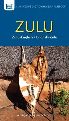 Zulu-angol/ angol-zulu szótár és kifejezésgyűjtemény - Zulu-English/ English-Zulu Dictionary & Phrasebook