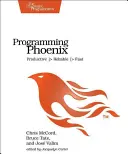 Programozás Phoenix: Termelékeny -> Megbízható -> Gyors - Programming Phoenix: Productive -> Reliable -> Fast