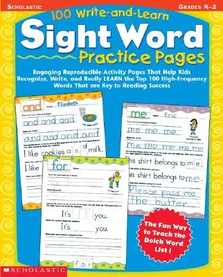 100 Write-And-Learn Sight Word Practice Pages: Engaging Reproducible Activity Pages That Help Kids Recognize, Write, and Really Learn the Top 100 High High - 100 Write-And-Learn Sight Word Practice Pages: Engaging Reproducible Activity Pages That Help Kids Recognize, Write, and Really Learn the Top 100 High