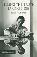 Telling the Truth, Taking Sides: Essays for N. RAM