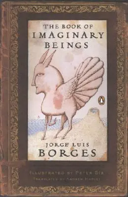 A képzeletbeli lények könyve: (Penguin Classics Deluxe Edition) - The Book of Imaginary Beings: (Penguin Classics Deluxe Edition)