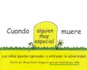 Cuando Alguien Muy Especial Muere: Los Ninos Apprender a Enfrenar La Adverisded