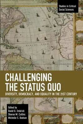 A status quo megkérdőjelezése: Sokszínűség, demokrácia és egyenlőség a 21. században - Challenging the Status Quo: Diversity, Democracy, and Equality in the 21st Century