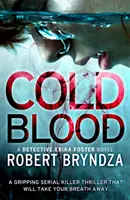 Hidegvér - Egy lebilincselő sorozatgyilkos thriller, amelytől eláll a lélegzeted. - Cold Blood - A gripping serial killer thriller that will take your breath away