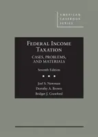 Szövetségi jövedelemadózás - Esetek, problémák és anyagok - Federal Income Taxation - Cases, Problems, and Materials