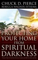 Védd meg otthonodat a lelki sötétségtől - Protecting Your Home from Spiritual Darkness