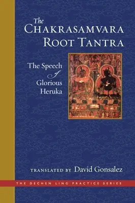 A csakraszamvara gyökér tantra: A dicsőséges Heruka beszéde - The Chakrasamvara Root Tantra: The Speech of Glorious Heruka