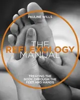 Reflexológia kézikönyv - A test kezelése a lábakon és a kezeken keresztül - Reflexology Manual - Treating the Body Through the Feet and Hands