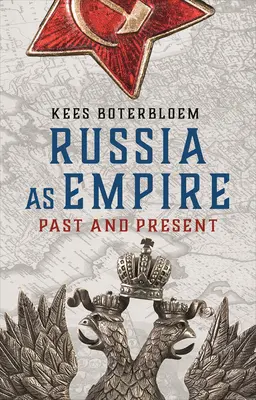 Oroszország mint birodalom: Oroszország: múlt és jelen - Russia as Empire: Past and Present