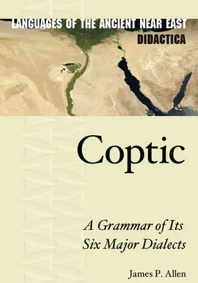 Kopt nyelv: A hat fő nyelvjárás nyelvtana - Coptic: A Grammar of Its Six Major Dialects