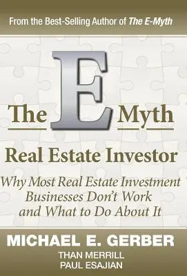 Az E-Mítosz ingatlanbefektető - The E-Myth Real Estate Investor