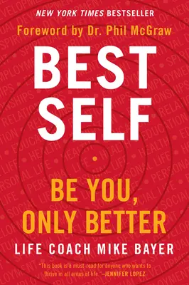 Best Self: Légy önmagad, csak jobban - Best Self: Be You, Only Better