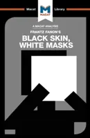 Frantz Fanon: Fekete bőr, fehér álarcok című művének elemzése - An Analysis of Frantz Fanon's Black Skin, White Masks