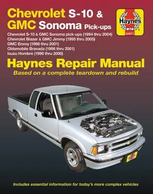 Chevrolet S-10 & GMC Sonoma Pick-Ups (94-04). Tartalmazza az S-10 Blazer & GMC Jimmy (95-05), GMC Envoy (98-01) & Olds Bravada/Isuzu Hombre (96-01) Haynes R - Chevrolet S-10 & GMC Sonoma Pick-Ups (94-04). Includes S-10 Blazer & GMC Jimmy (95-05), GMC Envoy (98-01) & Olds Bravada/Isuzu Hombre (96-01) Haynes R