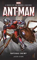 Hangyaember: Természetes ellenség: A Marvel-univerzum regénye - Ant-Man: Natural Enemy: A Novel of the Marvel Universe